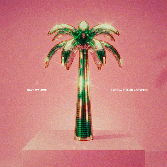 Kygo, Khalid, Gryffin Save My Love